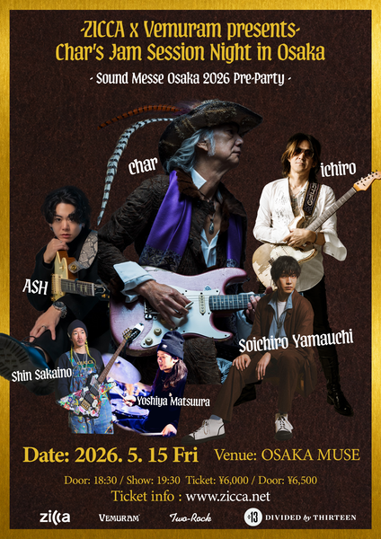 ZICCA X VEMURAM PRESENTS】Char's JAM SESSION NIGHT IN OSAKA– zicca.net ZICCA X VEMURAM PRESENTS】Char's JAM SESSION NIGHT IN OSAKA– zicca.net
