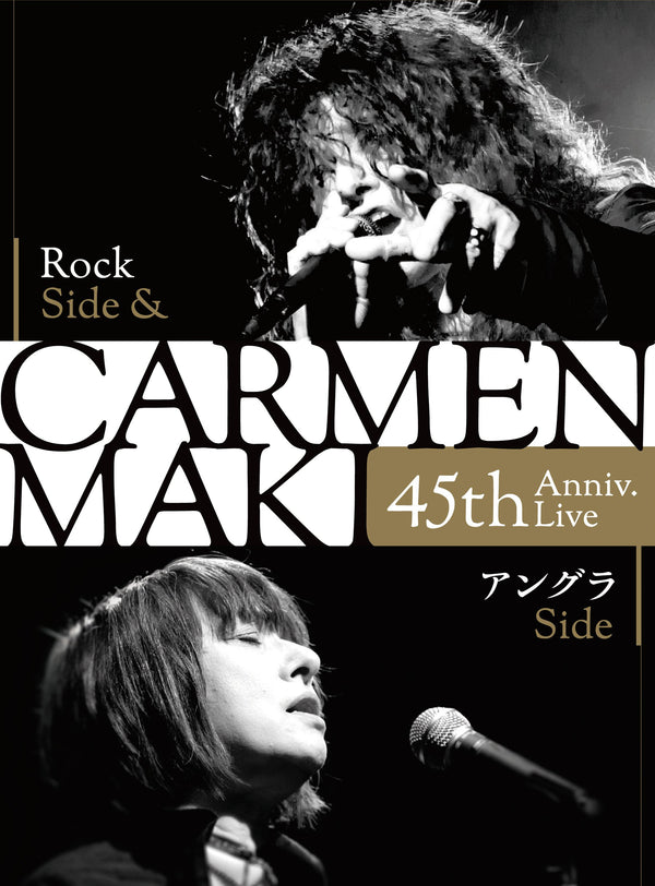 CARMEN MAKI 45th Anniv. Live 〜Rock Side & アングラSide〜